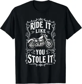 Vintage Motorcycle Ride It Like You Stole It Motorcycle T-Shirt